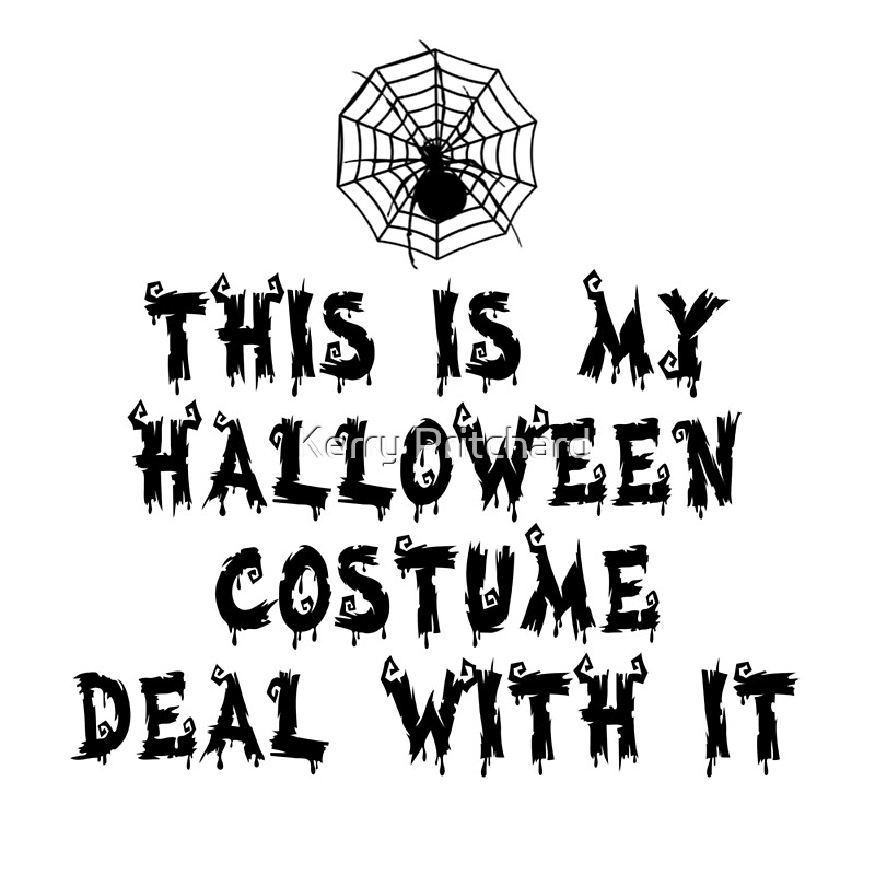 "This is my Halloween costume deal with it " by WordFandom Redbubble