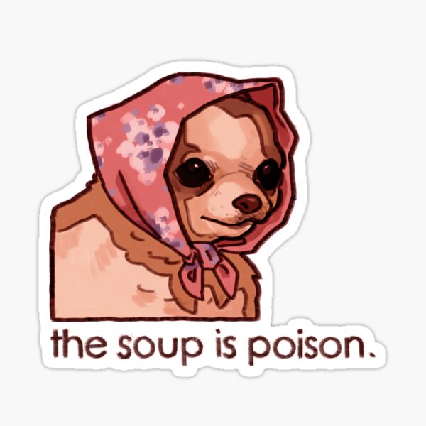 La sopa es veneno Pegatina