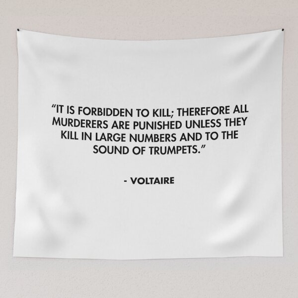 Item preview, “It is forbidden to kill; therefore all murderers are punished unless they kill in large numbers and to the sound of trumpets.” - Voltaire designed and sold by AlanPun.