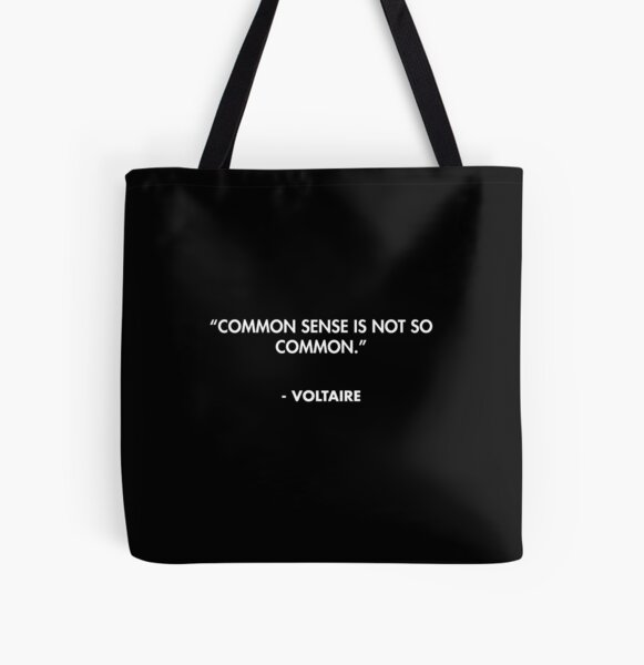 Common sense is not so common.” - Voltaire Tote Bag for Sale by AlanPun