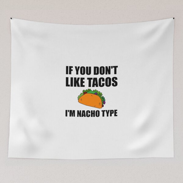 Item preview, Tacos Nacho Type Funny Fan designed and sold by TheBestStore.