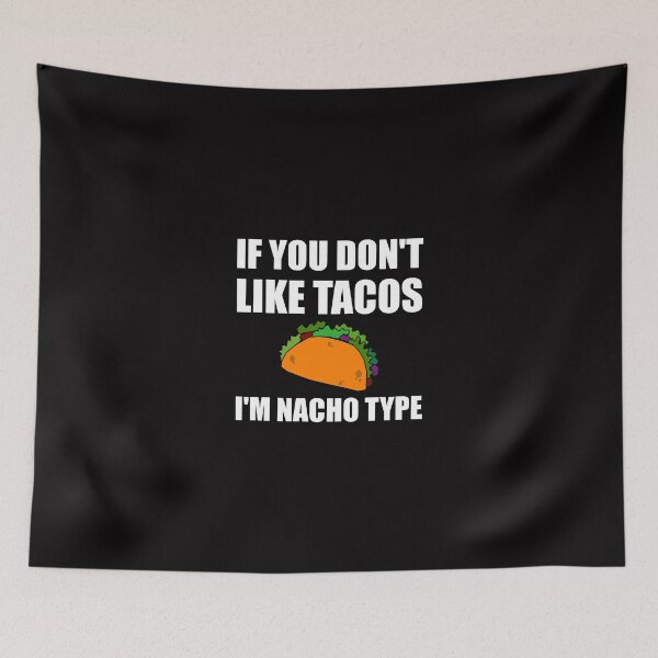 Item preview, Tacos Nacho Type Funny Fan designed and sold by TheBestStore.