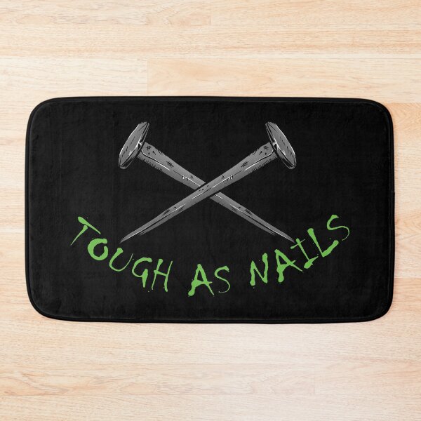 Item preview, Tough as nails designed and sold by jjsealion.