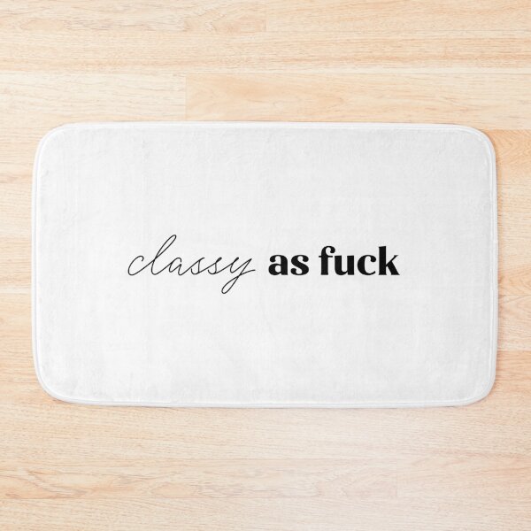 Item preview, Classy as Fuck designed and sold by Kerstin Ebner.