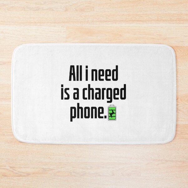 Item preview, All i need is a charged phone. designed and sold by nmdesigns1.