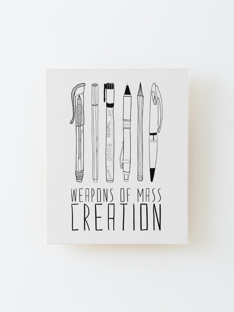 Alternate view of Weapons Of Mass Creation Mounted Print