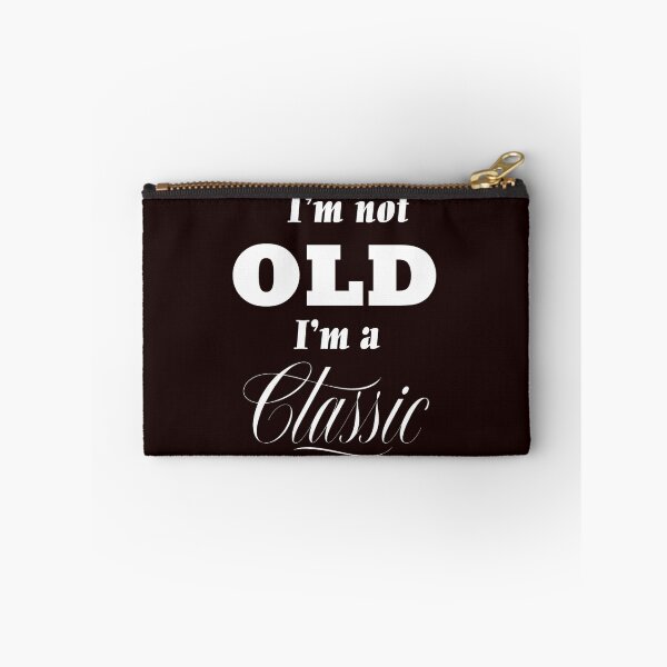 Item preview, I'm Not Old I'm a Classic designed and sold by StudioN.