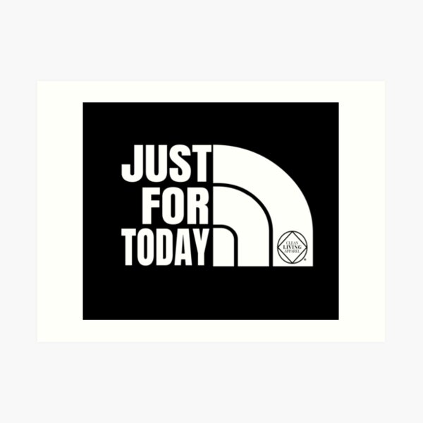 Just For Today Narcotics Anonymous NA Gift Art Print