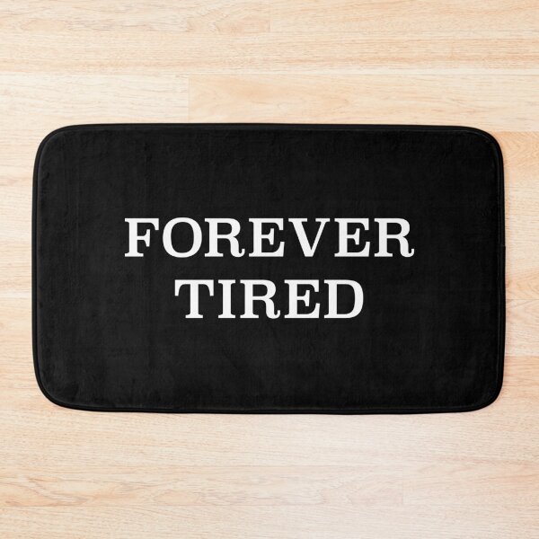Item preview, Forever Tired designed and sold by Design Minds Boutique.