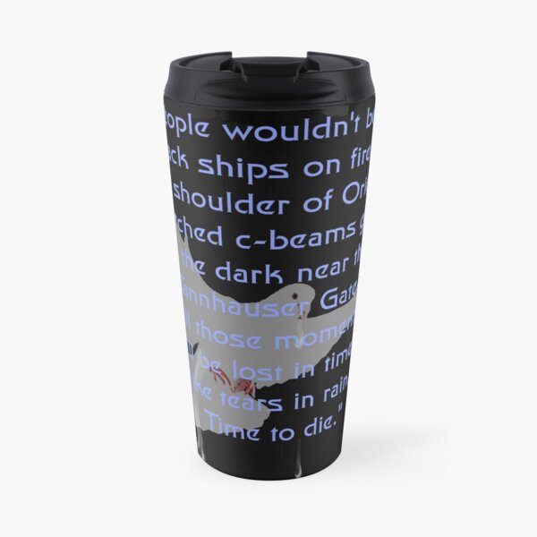 Tears in the Rain Travel Coffee Mug