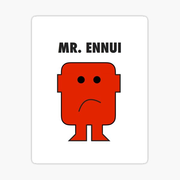 Mr. Ennui Sticker