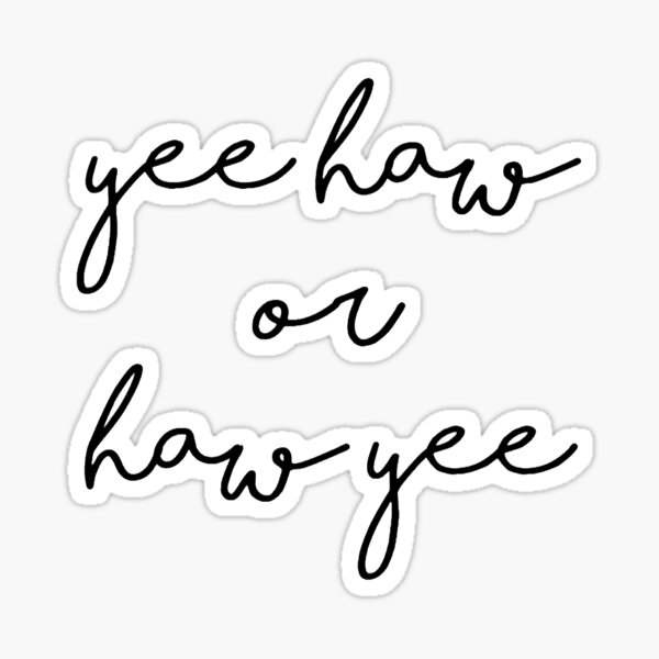 Artikel-Vorschau von yeehaw oder haw yee, designt und verkauft von sunsetriverside.