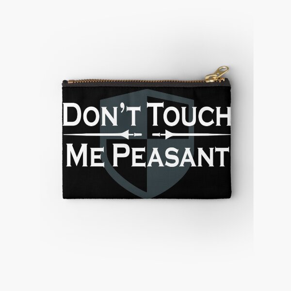 Item preview, Don't Touch Me Peasant Renaissance Fair designed and sold by Neadski.