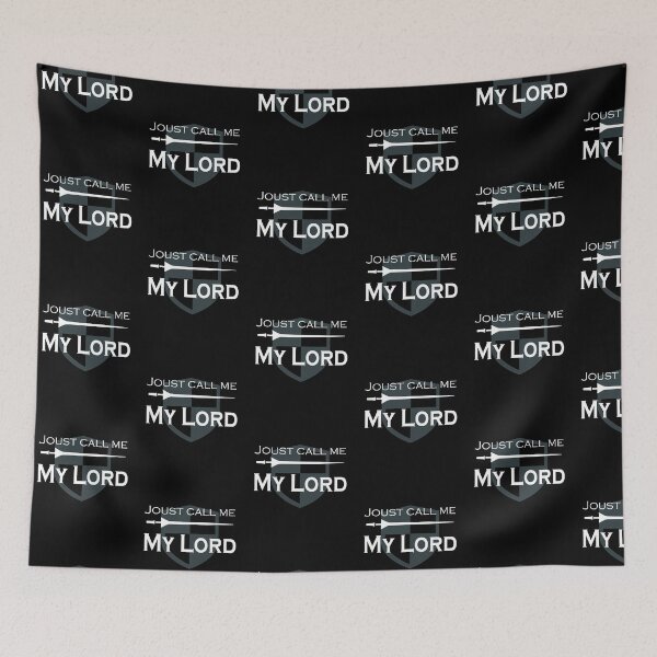 Item preview, Joust Call Me My Lord designed and sold by Neadski.