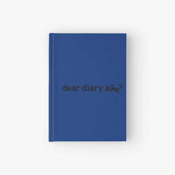 Heathers the Musical: Dear diary: Why?  Hardcover Journal