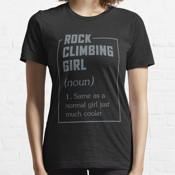 Rock Climbing Girl Definition | rock climbing gear | rock climbing gifts | rock climbing accessories | rock climbing clothes | rock climbing sticker | rock climbing mug | rock climbing kids Essential T-Shirt