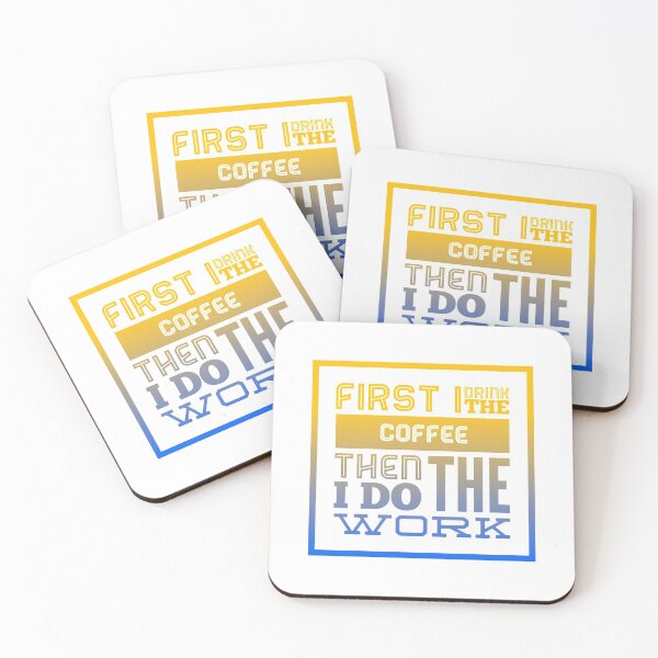 Item preview, First I Drink The Coffee Then I Do The Work designed and sold by JoelBrown.