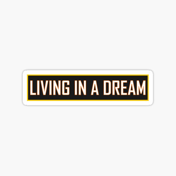 Item preview, Living In A Dream designed and sold by HiddenStar02.