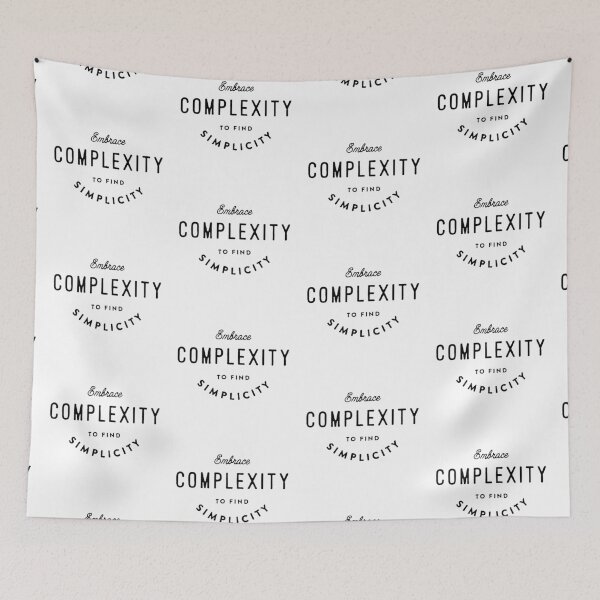 Item preview, Embrace complexity to find simplicity  designed and sold by Kerry Pritchard.