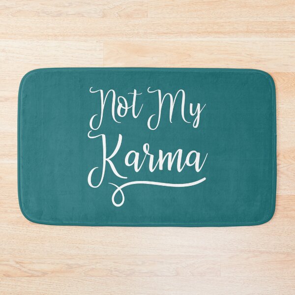 Item preview, Not My Karma graphic Women Men Funny Spiritual Saying Quote design designed and sold by doodabobs.