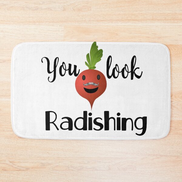 Item preview, Funny You look Radishing designed and sold by Bliss Find And Design.