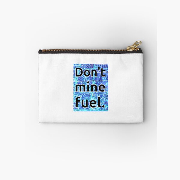 Item preview, Don't mine fuel. designed and sold by gnuber.