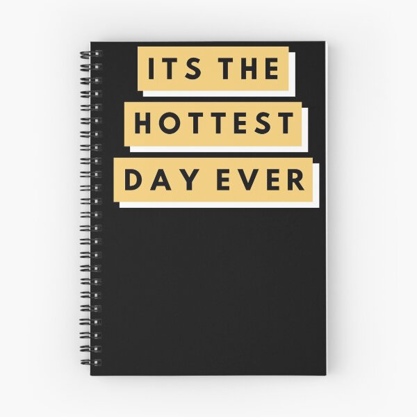 Item preview, its the hottest day ever t shirt design designed and sold by rjdisc.