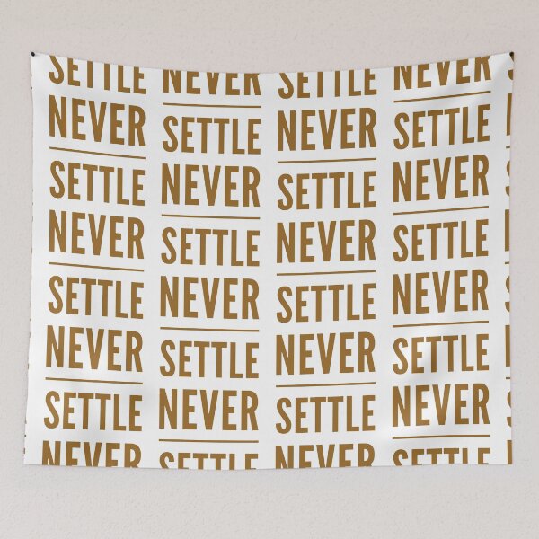 Item preview, never settle designed and sold by Kerry Pritchard.
