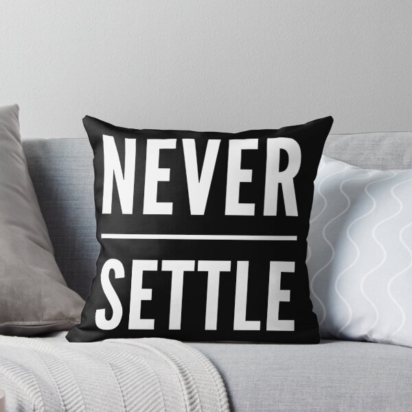 Item preview, never settle  designed and sold by Kerry Pritchard.