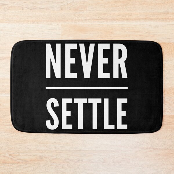 Item preview, never settle  designed and sold by Kerry Pritchard.