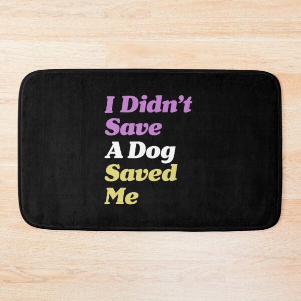 Item preview, Rescue Dog Owner I Didn't Save A Dog Saved Me product designed and sold by NoveltyMerch.