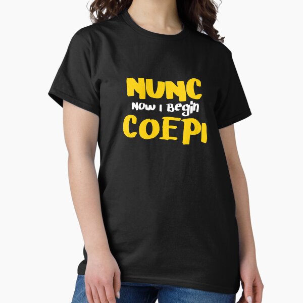 Item preview, Nunc Coepi Motivational design designed and sold by NoveltyMerch.