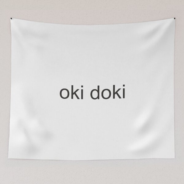 Item preview, Funny Quote Oki Doki designed and sold by ellosmedicenale.