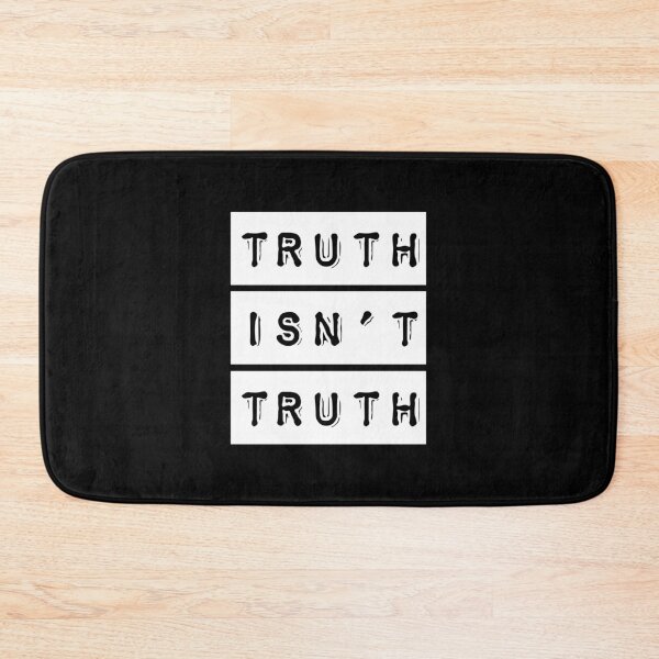 Item preview, Truth Isn't Truth design Humorous Politician Quotes designed and sold by NoveltyMerch.