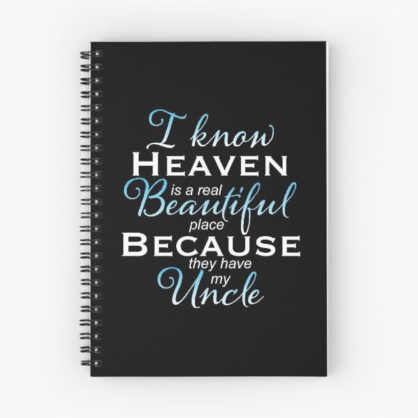 Item preview, I Know Heaven Is A Real Beautiful Place They Have My Uncle designed and sold by NoveltyMerch.
