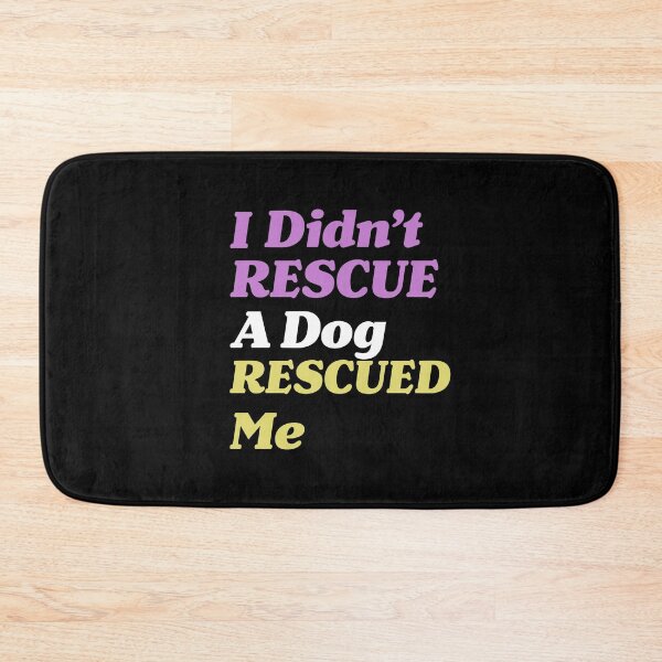 Item preview, Rescue Dog Owner I Didn't Rescue A Dog Rescued Me design designed and sold by NoveltyMerch.