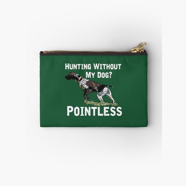 Item preview, Hunting Without My Dog? Pointless (GSP, White Lettering) designed and sold by Hvbc.