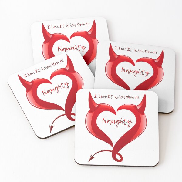 Item preview, I Love It When You're Naughty. Fun Quote. WallsOfFame designed and sold by WallsOfFameAust.
