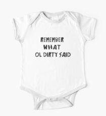 Denken Sie daran, was Ol 'Dirty gesagt hat Baby Body Kurzarm