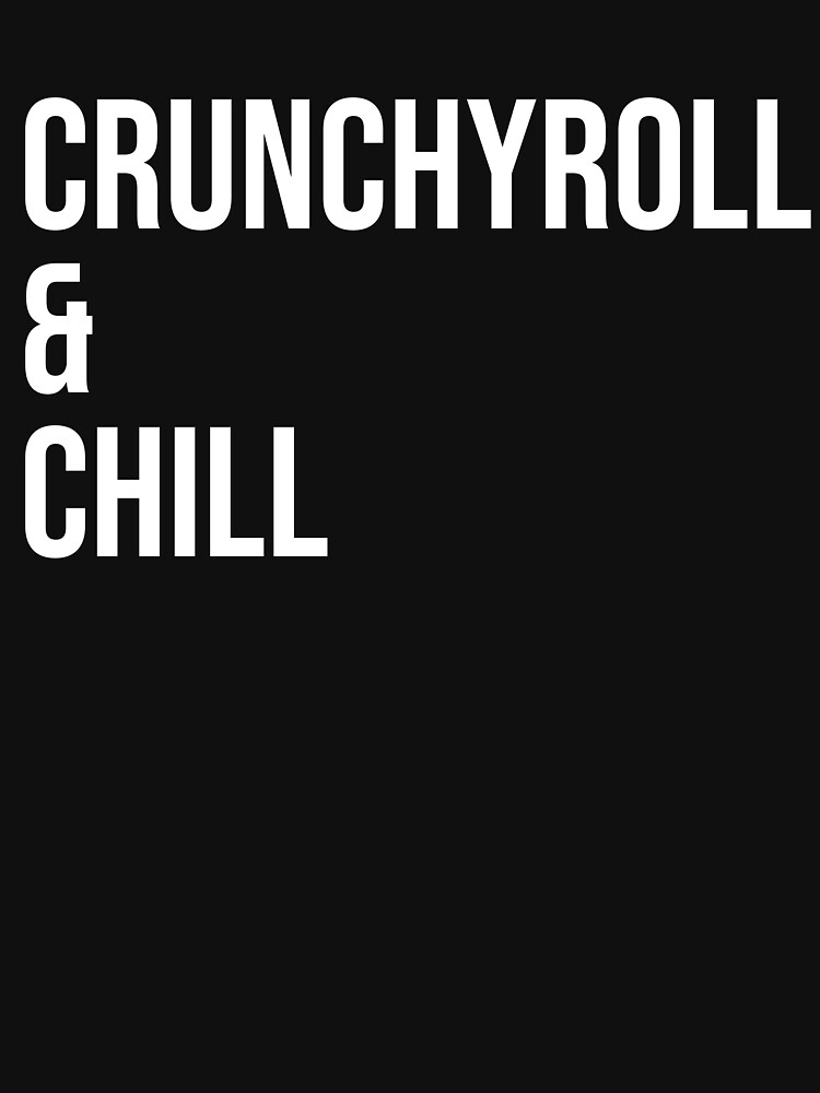 Crunchyroll & Chill Pullover Hoodie for Sale by arlodeer