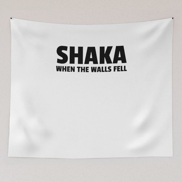 Item preview, SHAKA WHEN THE WALLS FELL designed and sold by The5thDesign.