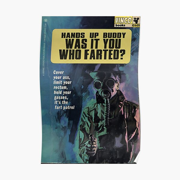 Hands up Buddy - Was it you who farted? Poster