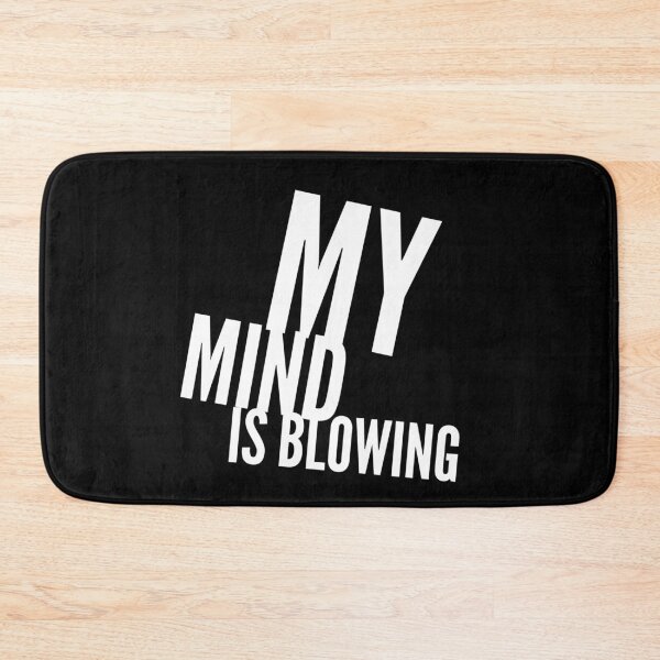 Item preview, My mind is blowing designed and sold by mstfcntrk.