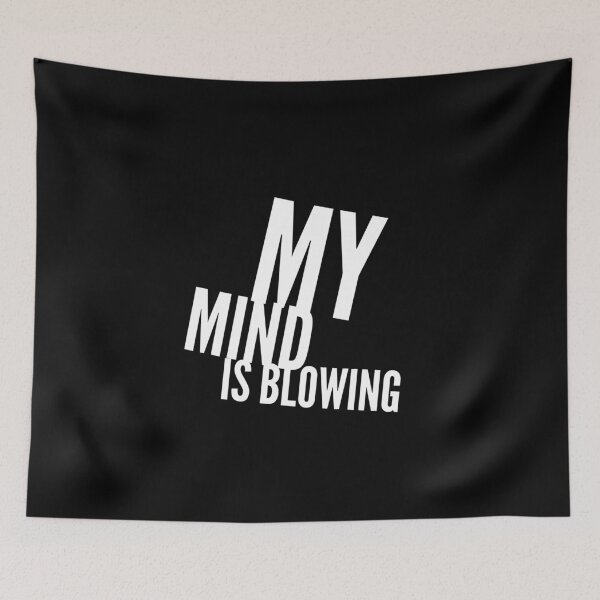 Item preview, My mind is blowing designed and sold by mstfcntrk.