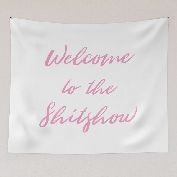 Item preview, Welcome to the Shitshow  designed and sold by janewwu.