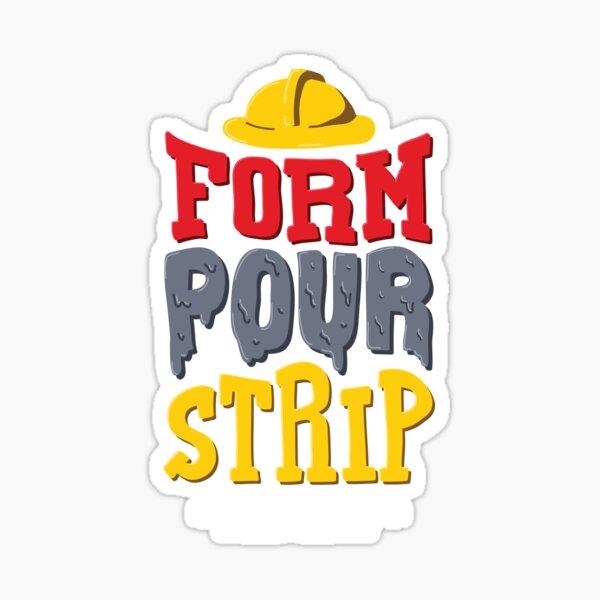 Form Pour Strip Repeat - Funny Asphalt Road Worker Sticker