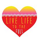 Live to the full life love heart by TheEP