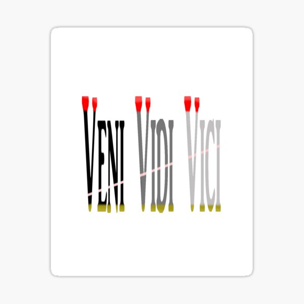 Veni Vidi Vici Sticker