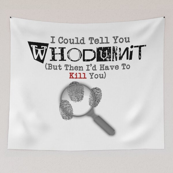 Item preview, I Could Tell You Whodunnit... designed and sold by CrimeLab.