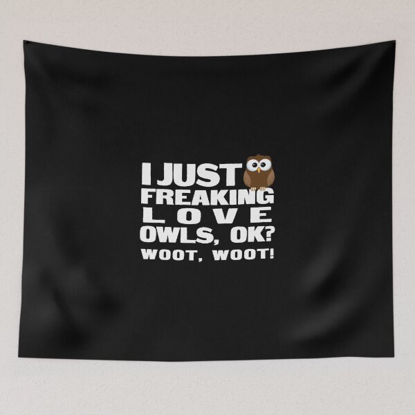 Item preview, I Just Freaking Love Owls, OK designed and sold by KoolMoDee.